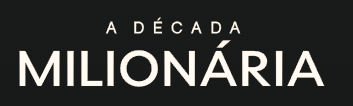 a década milionária