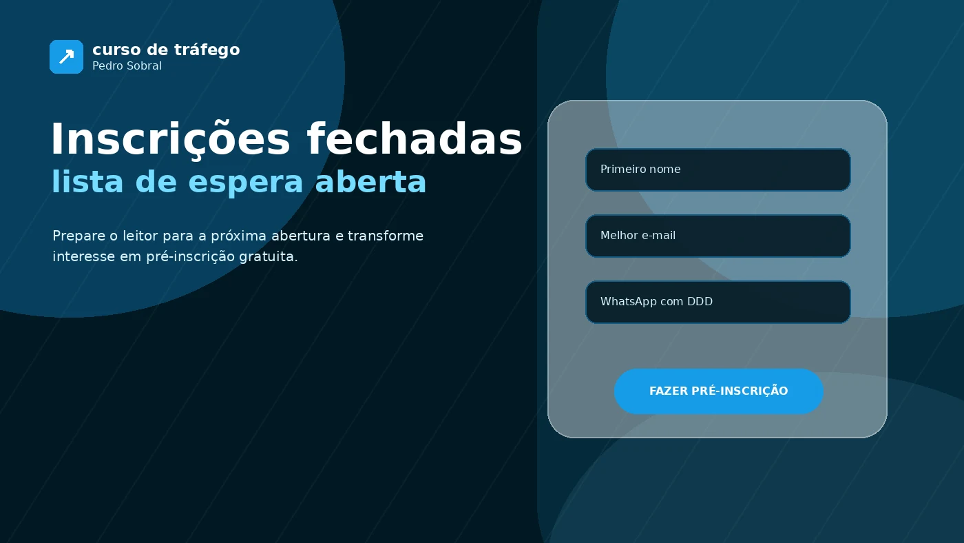Lista de espera do Curso de Tráfego do Pedro Sobral com formulário de pré-inscrição gratuita