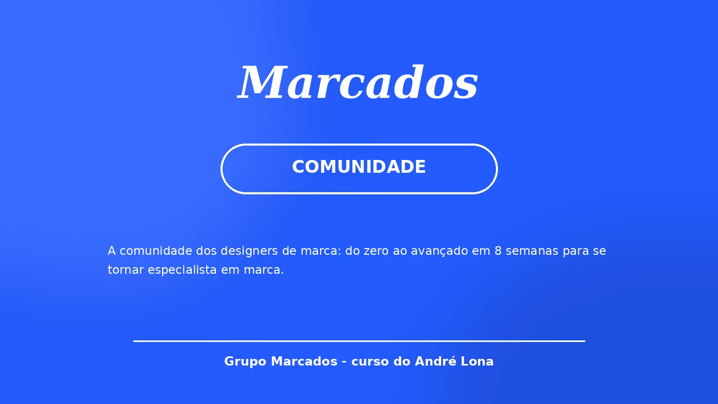 Grupo Marcados curso do André Lona com fundo azul, logo Marcados e chamada para comunidade de designers de marca