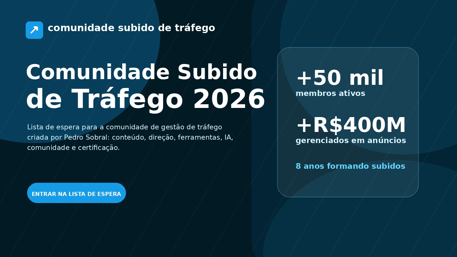 Comunidade Subido de Tráfego 2026 de Pedro Sobral com identidade azul e chamada para lista de espera